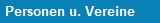 Personen u. Vereine